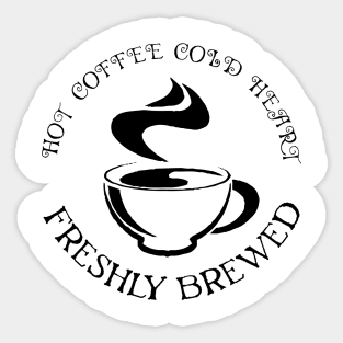 Hot coffee cold heart Sticker